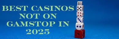 Exploring Casino Sites Not on Gamstop -45082199